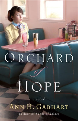 Orchard of Hope by Gabhart, Ann H.