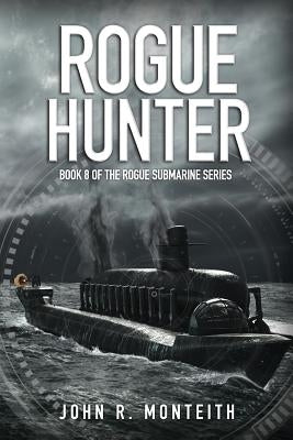 Rogue Hunter by Monteith, John R.