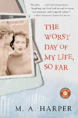 The Worst Day of My Life, So Far by Harper, M. a.