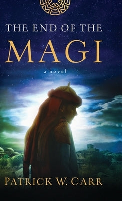 End of the Magi by Carr, Patrick W.