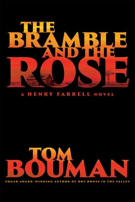 The Bramble and the Rose: A Henry Farrell Novel by Bouman, Tom