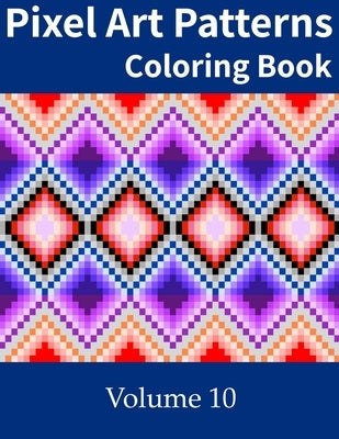 Pixel Art Patterns Coloring Book 10 by O'Mara, Sean