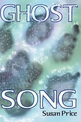 Ghost Song by Price, Susan