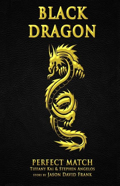 Black Dragon: Perfect Match by Frank, Jason David