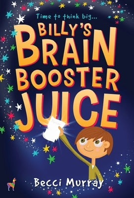Billy's Brain Booster Juice by Murray, Becci