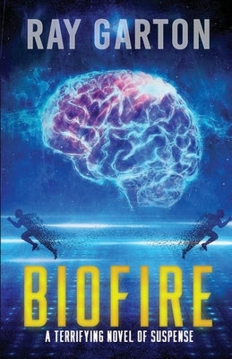 Biofire: Author's Preferred Edition by Garton, Ray