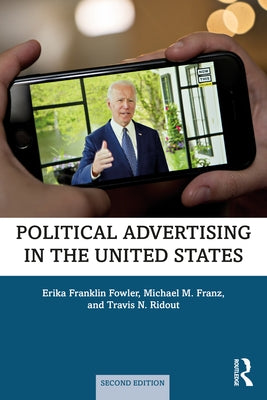 Political Advertising in the United States by Franklin Fowler, Erika