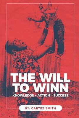 The Will to Win by Smith, Cartez