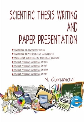 Scientific Thesis Writing and Paper Presentation by N. Gurumani