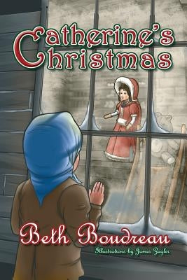 Catherine's Christmas by Boudreau, Beth