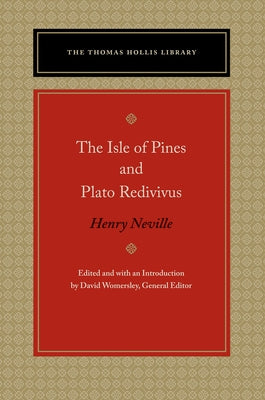 The Isle of Pines and Plato Redivivus by Neville, Henry