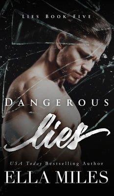 Dangerous Lies by Miles, Ella