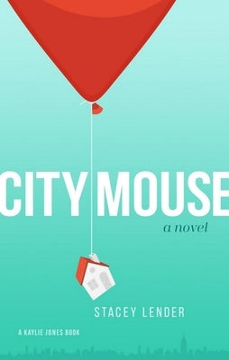 City Mouse by Lender, Stacey