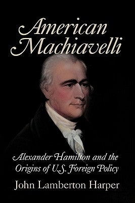American Machiavelli by Harper, John Lamberton