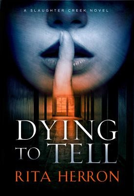 Dying to Tell by Herron, Rita