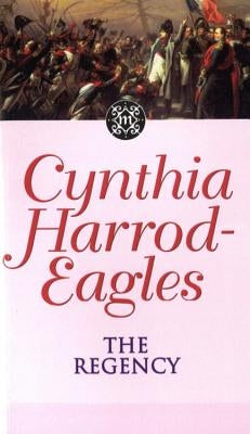 Morland Dynasty 13: The Regency by Harrod-Eagles, Cynthia