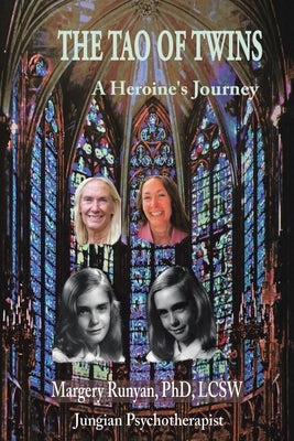 The Tao of Twins: A Heroine's Journey by Runyan Lcsw, Margery