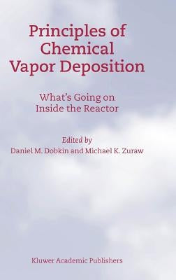 Principles of Chemical Vapor Deposition by Dobkin, D. M.