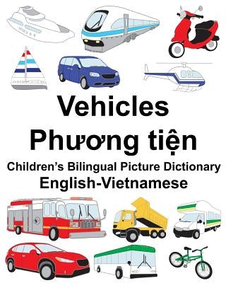 English-Vietnamese Vehicles Children's Bilingual Picture Dictionary by Carlson, Suzanne