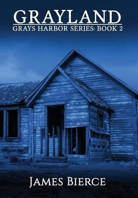 Grayland by Bierce, James