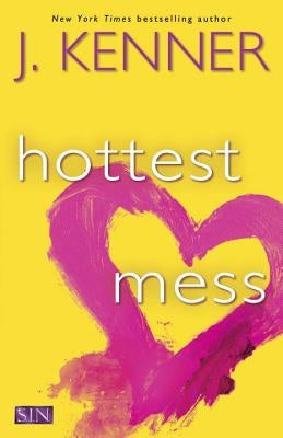 Hottest Mess by Kenner, J.