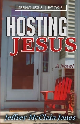 Hosting Jesus by Jones, Jeffrey McClain