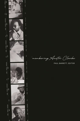 'Membering Austin Clarke by Barrett, Paul