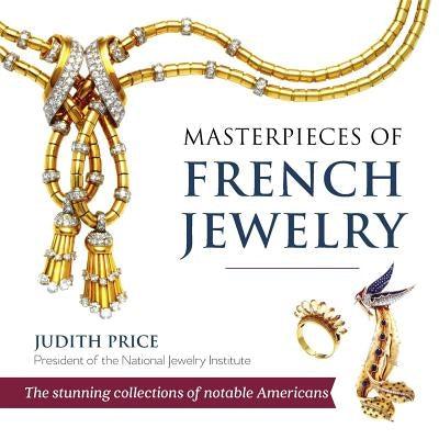 Masterpieces of French Jewelry by Price, Judith