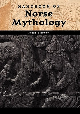 Handbook of Norse Mythology by Lindow, John