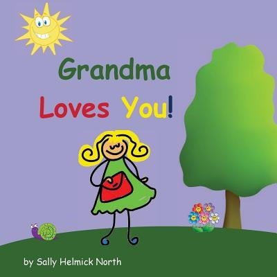 Grandma Loves You! by North, Sally Helmick