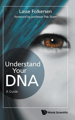 Understand Your Dna: A Guide by Folkersen, Lasse