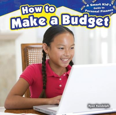 How to Make a Budget by Randolph, Ryan P.