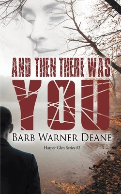 And Then There Was You by Deane, Barb Warner