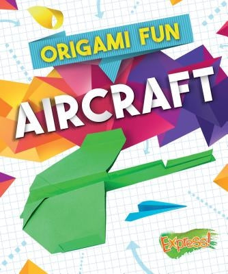 Origami Fun: Aircraft by Hardyman, Robyn