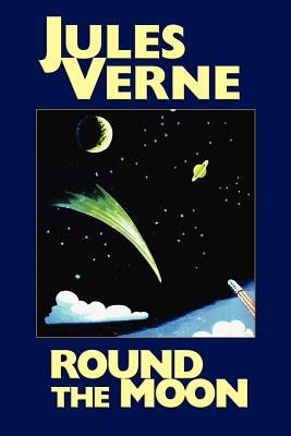Round the Moon by Verne, Jules