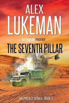 The Seventh Pillar: The Project: Book Three by Lukeman, Alex