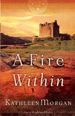 A Fire Within by Morgan, Kathleen