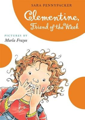 Clementine Friend of the Week by Pennypacker, Sara