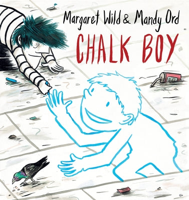 Chalk Boy by Wild, Margaret