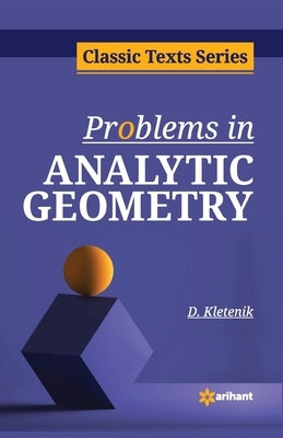 Problems in Analytic Geometry by D. Kletenik