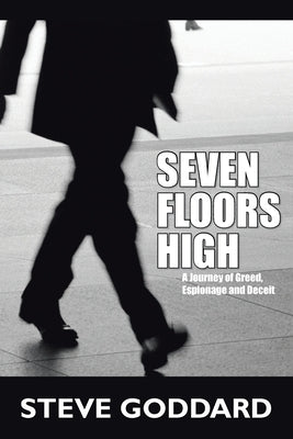 Seven Floors High by Goddard, Steve