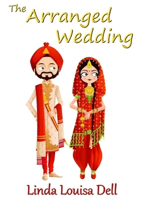 The Arranged Wedding by Dell, Linda Louisa