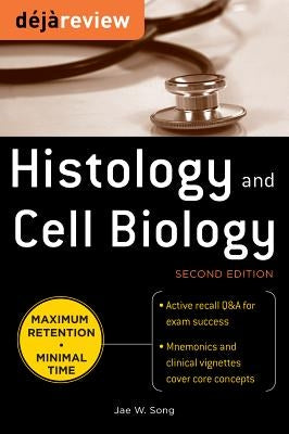 Deja Review Histology and Cell Biology by Song, Jae