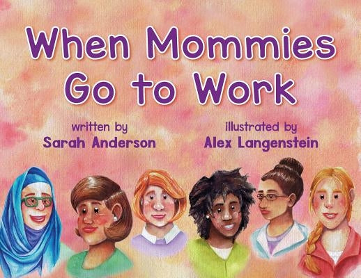 When Mommies Go to Work by Anderson, Sarah
