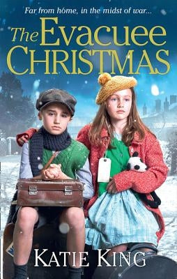 The Evacuee Christmas by King, Katie