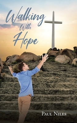 Walking with Hope by Niles, Paul