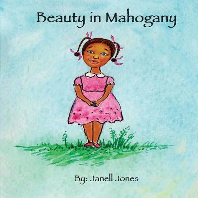 Beauty in Mahogany by Jones, Janell