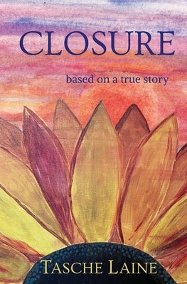 Closure: based on a true story by Laine, Tasche