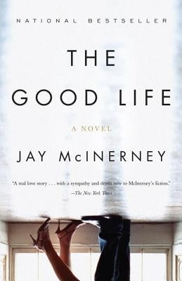 The Good Life by McInerney, Jay