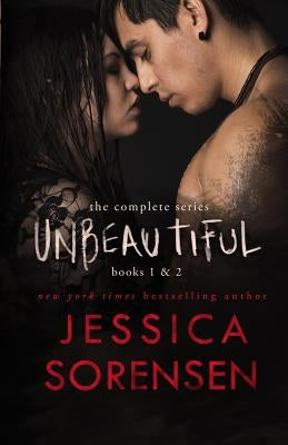 Unbeautiful Series: The Complete Set by Sorensen, Jessica